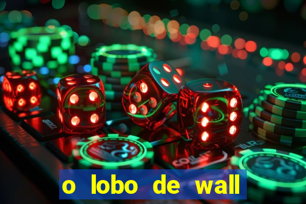 o lobo de wall street gratis